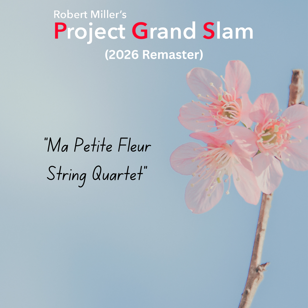 Ma Petite Fleur String Quartet (2026 Remaster)